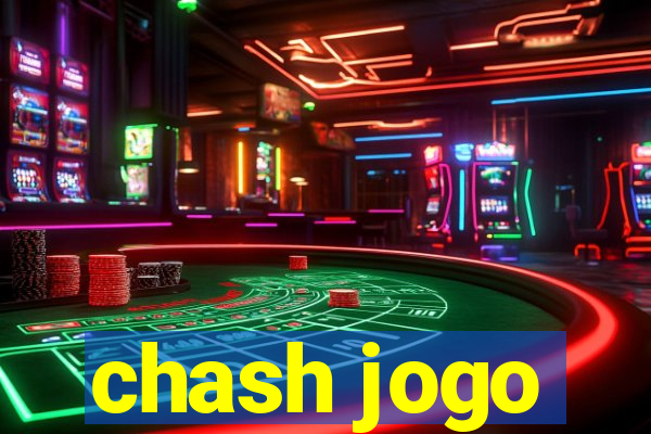 chash jogo